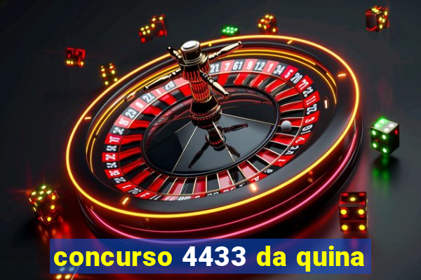 concurso 4433 da quina